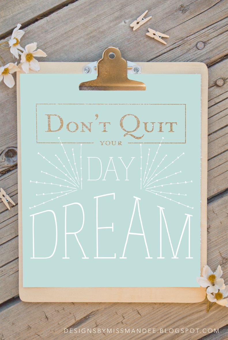 Don't Quit Your Day Dream