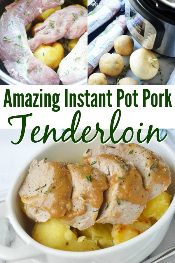 Instant Pot Pork Tenderloin Dinner Collage
