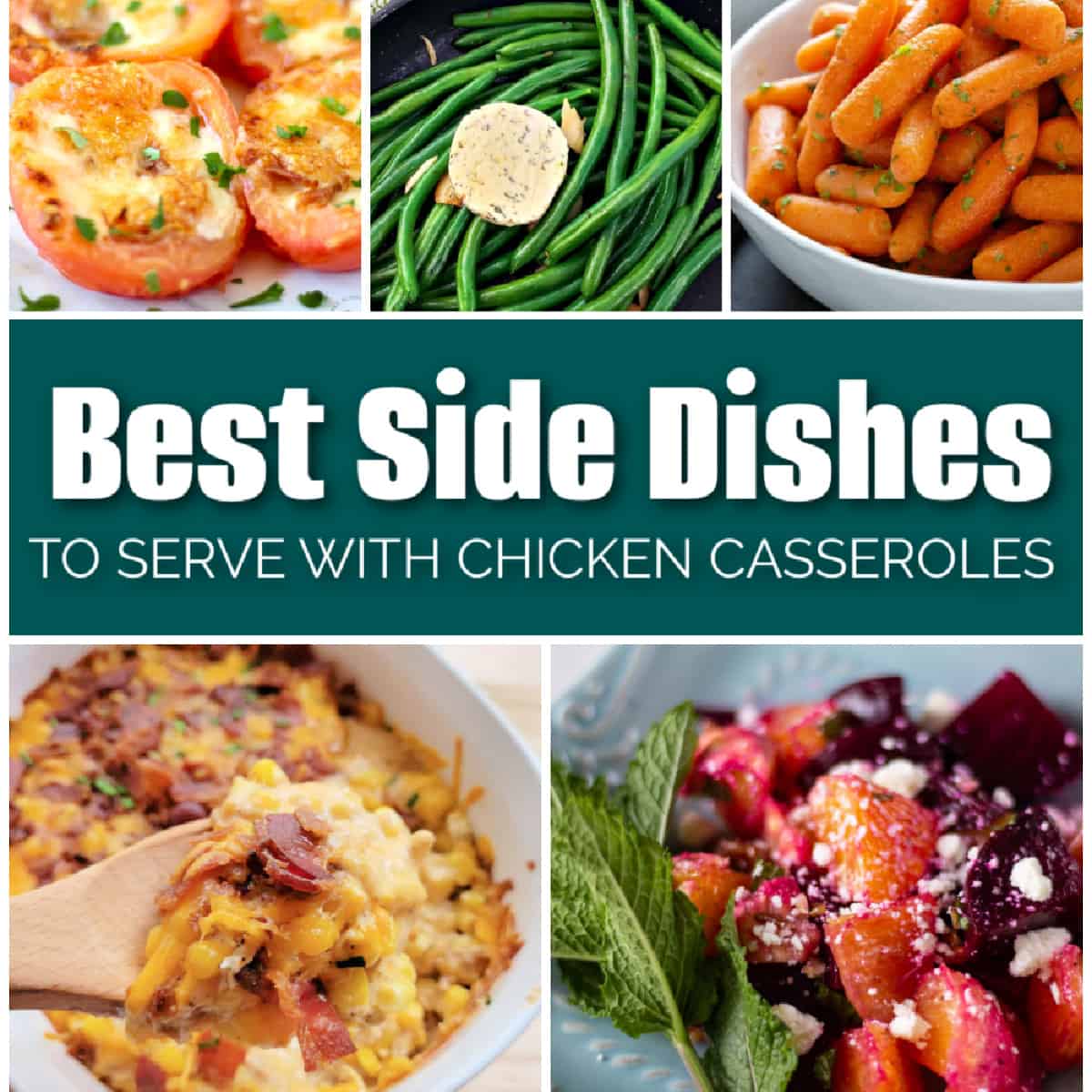 Collage image of Best Side Dishes for Chicken Casseroles with text overlay.