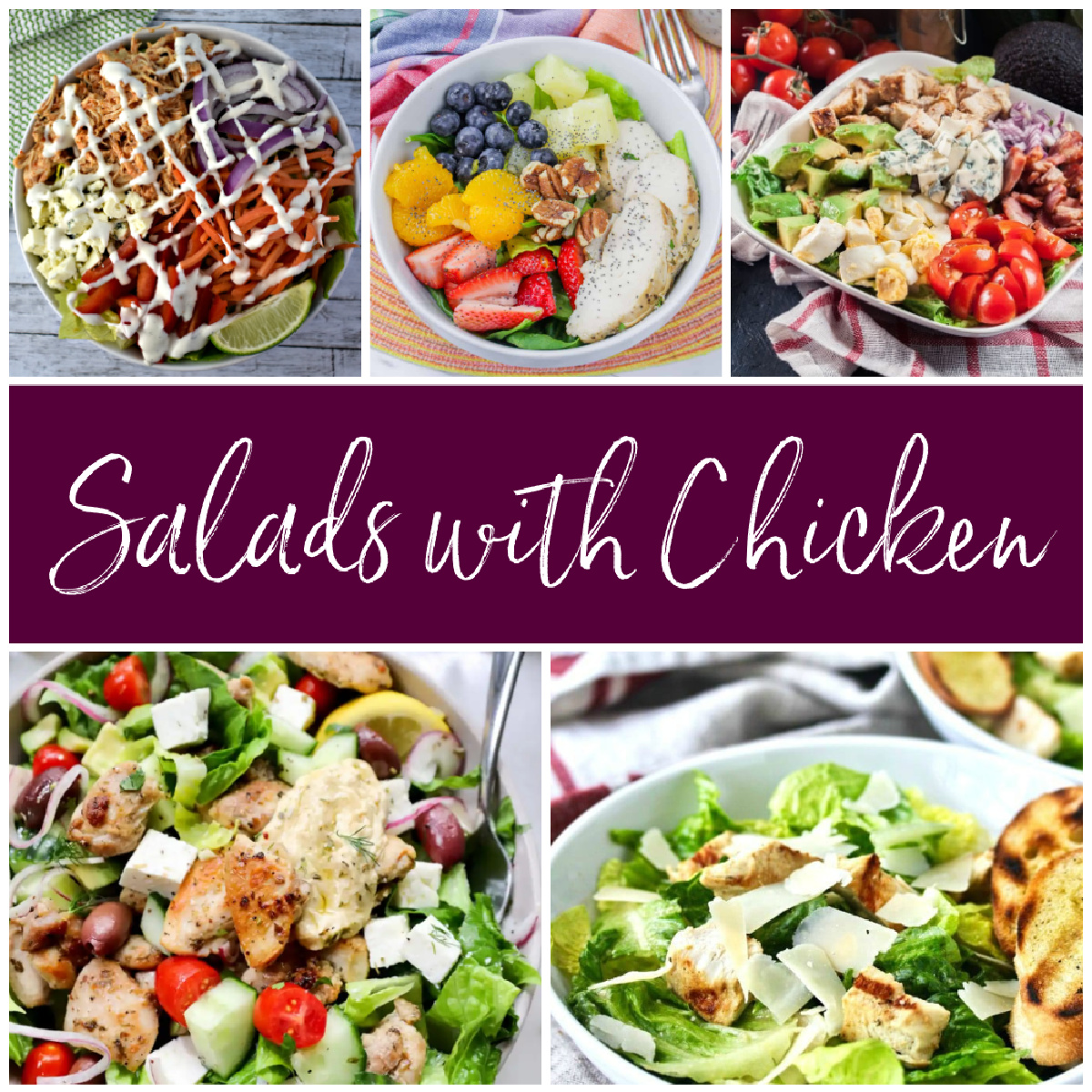Square collage image with text overlay: Salads with Chicken .