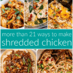 Slow Cooker Shredded Chicken Recipes collage image with text overlay: "more than 21 ways to make shredded chicken."