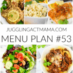 A collage of meals including lemon chicken, herbed rice, baked salmon, a colorful citrus salad, and pasta with beef; text reads Meal Plan 53 at Jugglingactmama.com.