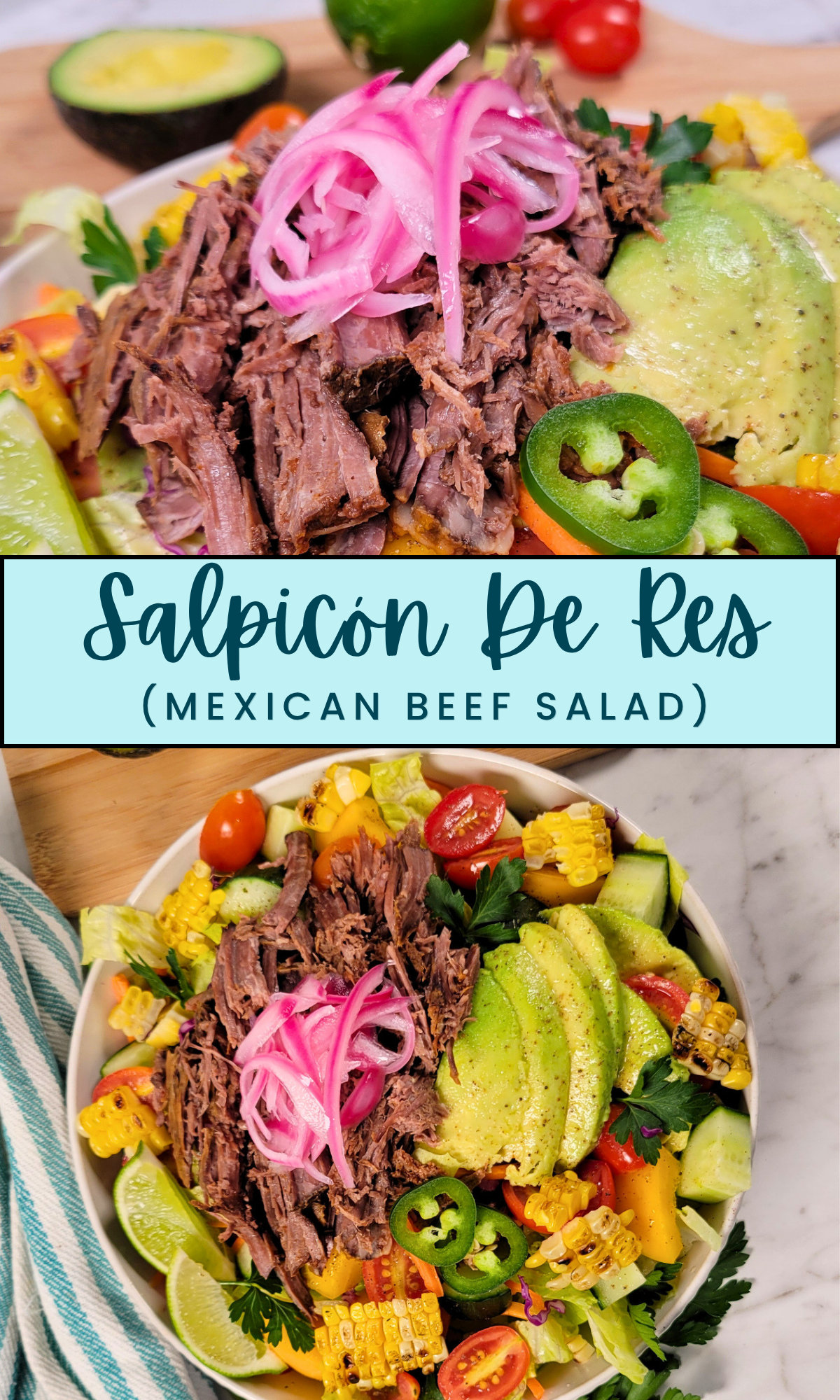 Two bowls of Salpicón de Res (Mexican beef salad) feature shredded beef, sliced avocado, pickled onions, jalapeños, cherry tomatoes, grilled corn, lime wedges, and fresh greens, with a text overlay labeling the dish.