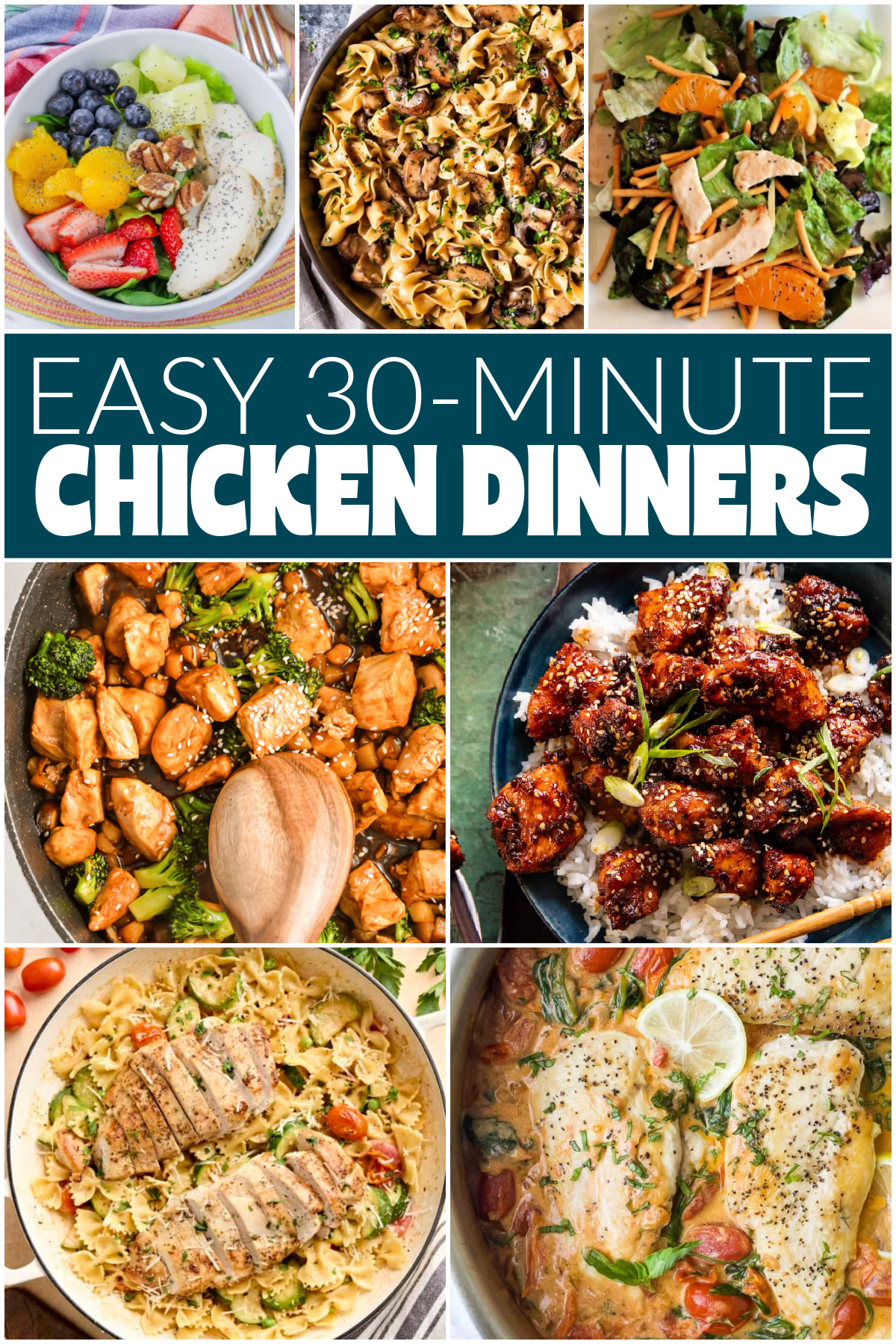 A collage of colorful chicken dinners, various pasta, salads, and stir fry dishes surrounds a bold sign reading Easy 30-Minute Chicken Recipes.