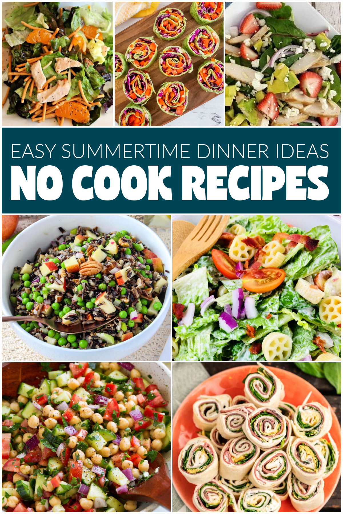 A collage of colorful no-cook summer salads and wraps, including pasta salad, wild rice salad, veggie roll-ups, cucumber salad, and leafy green salads, with text reading Easy Summertime Dinner Ideas: No Cook Recipes.