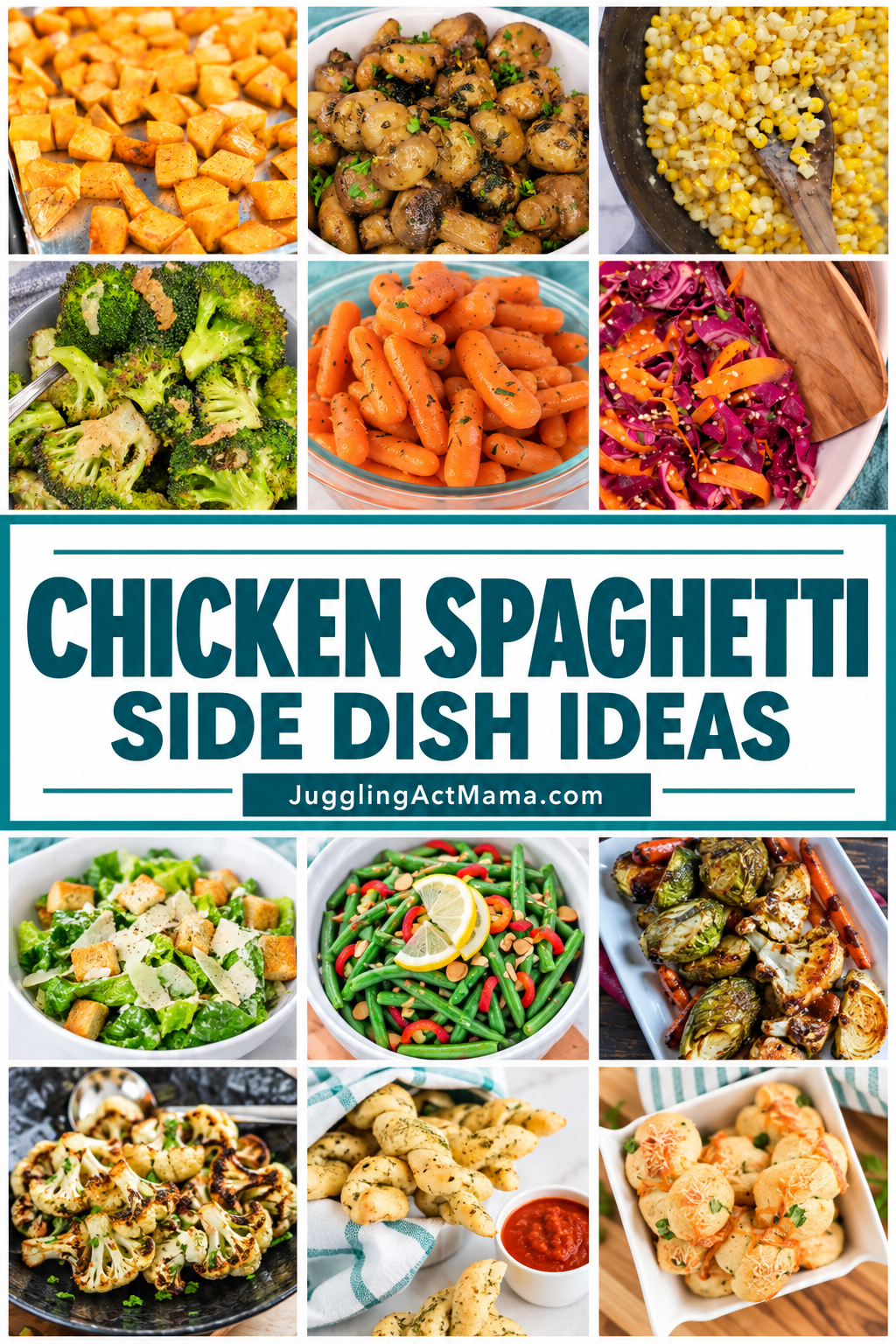 A grid of images showing various side dishes including roasted vegetables, salads, and bread, surrounding a central title that reads Chicken Spaghetti Side Dish Ideas.